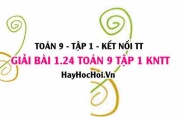 Giải 1.24 Toán 9 tập 1 SGK Kết nối tri thức